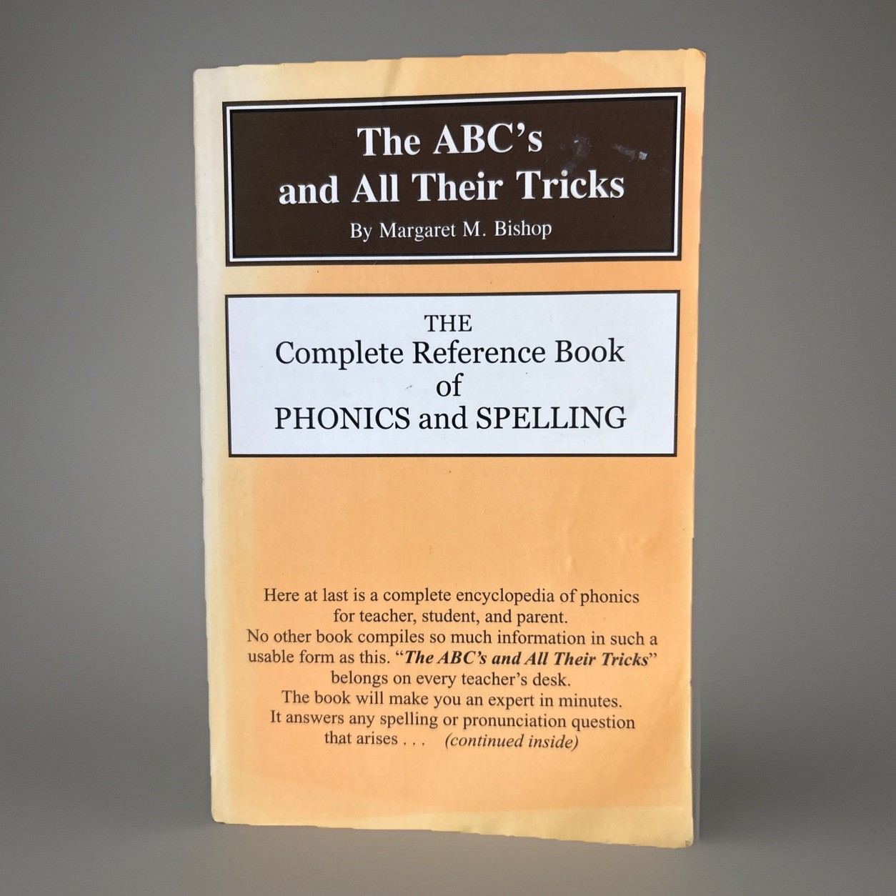 The ABC&rsquo;s and All Their Tricks: The Complete Reference Book of (PB)