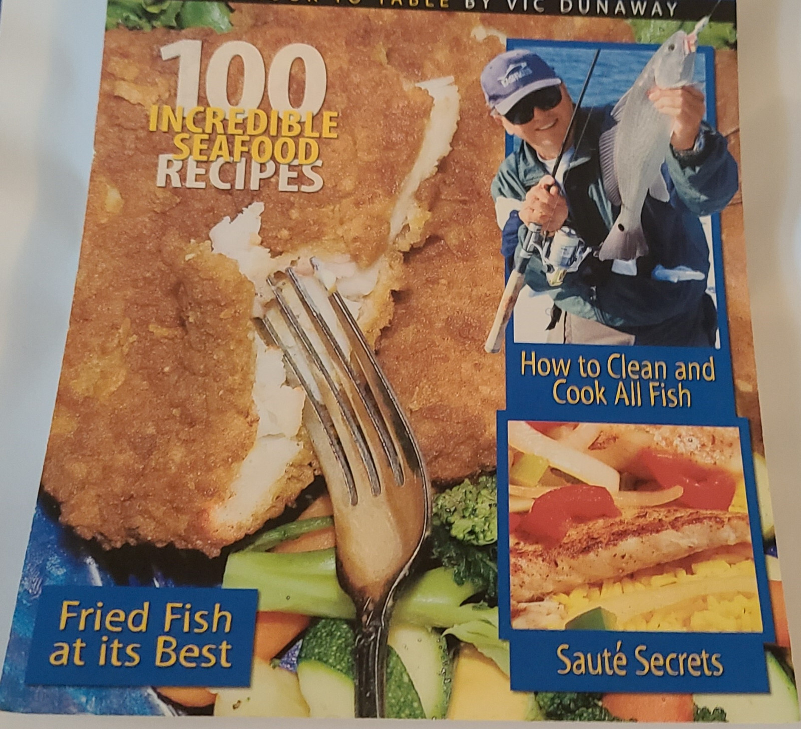 The Anglers Cookbook From Hook to Table by Vic Dunaway 2005 New With 205 Pages
