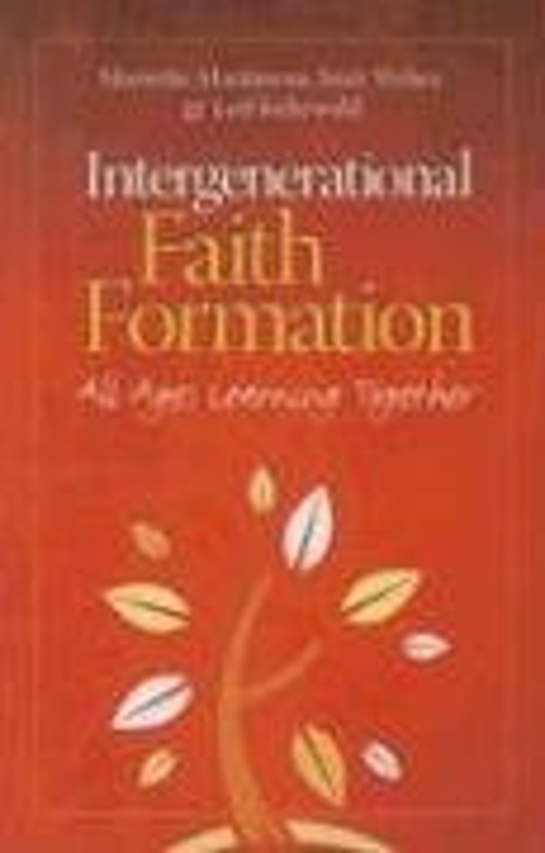 Intergenerational Faith Formation : All Ages Learning Together Pa