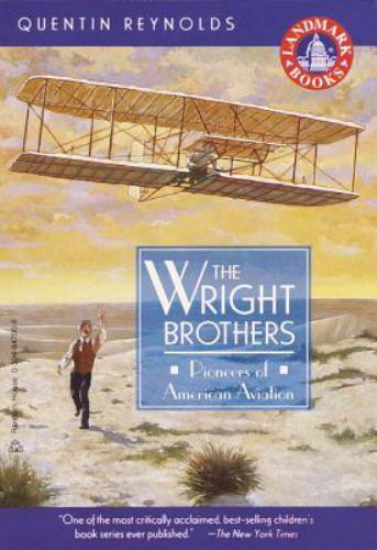 The Wright Brothers: Pioneers of American Aviation by Reynolds, Quentin