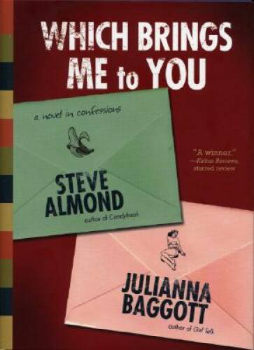 Which Brings Me to You: A Novel in Confessions – Hardcover – GOOD
