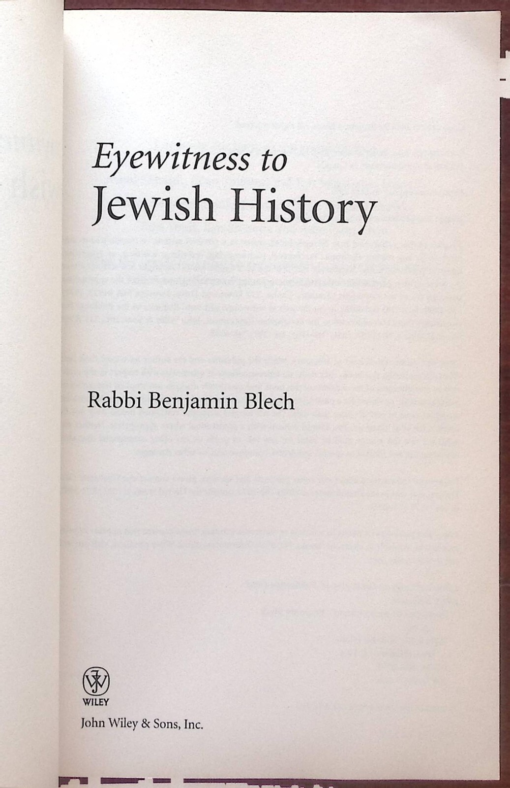 2004 EYEWITNESS TO JEWISH HISTORY RABBI BENJAMIN BLECH WILEY BOOKS B1054
