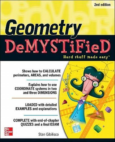 Geometry DeMYSTiFieD, 2nd Edition – Paperback By Gibilisco, Stan – GOOD