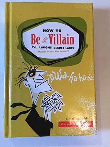 How to Be a Villain: Evil Laughs, – Hardcover, by Zawacki Neil – Very Good