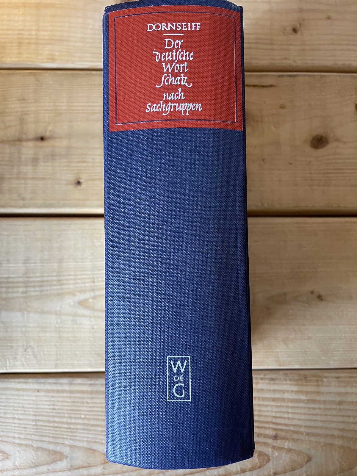 Der Deutsche Wortschatz Nach Sachgruppen by Franz Dornseiff (1970) Hardcover