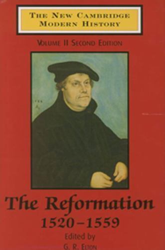 The New Cambridge Modern History: Volume 2, the Reformation, 1520-1559