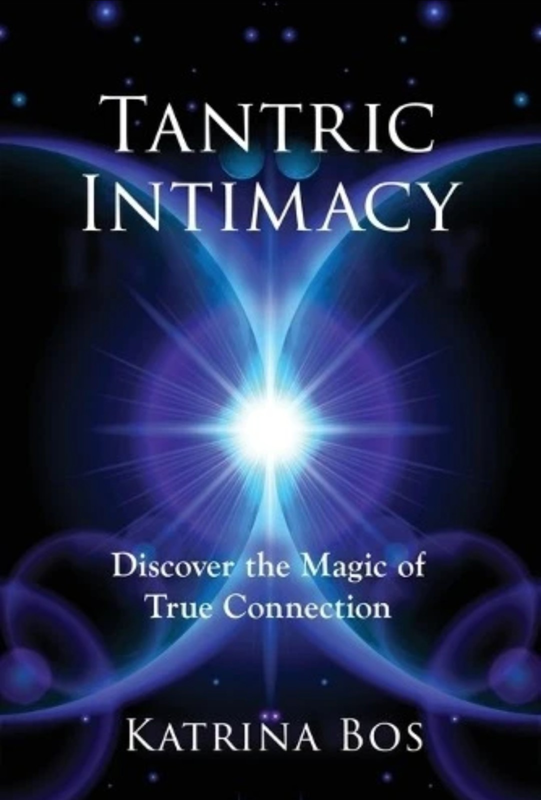 Katrina Bos Tantric Intimacy (Paperback)