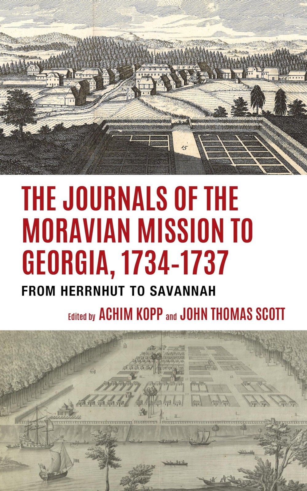 Journals of the Moravian Mission to Georgia, 1734-1737 Herrnhut Savannah
