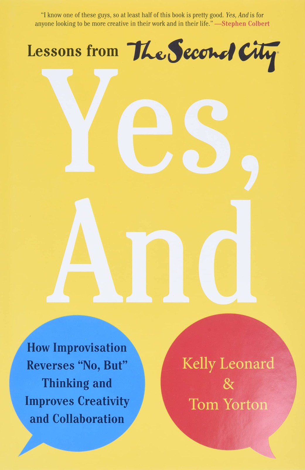 Yes, And: How Improvisation Reverses « No, But » Thinking and Improves Creativ…