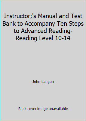 Instructor;&rsquo;s Manual and Test Bank to Accompany Ten Steps to Advanced…