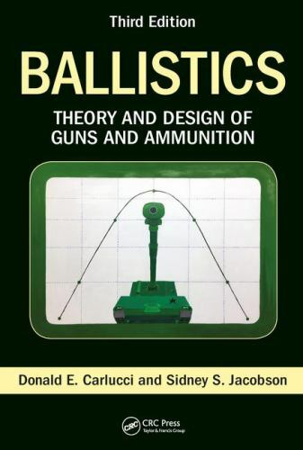Ballistics : Theory and Design of Guns and Ammunition, Third Edition by…