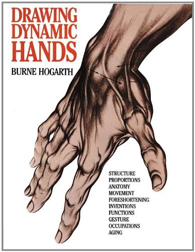 Drawing Dynamic Hands by Hogarth, Burne [Paperback]