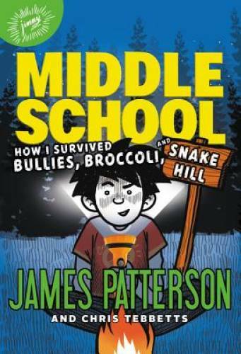 Middle School: How I Survived Bullies, Broccoli, and Snake Hill – GOOD