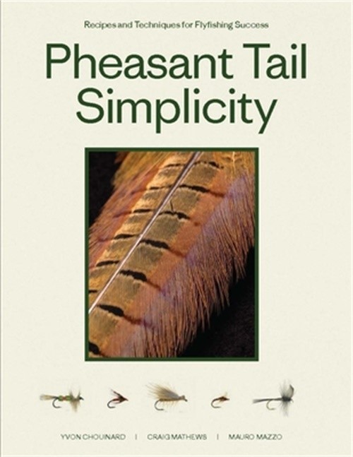 Pheasant Tail Simplicity: Recipes and Techniques for Successful Fly Fishing (Pap