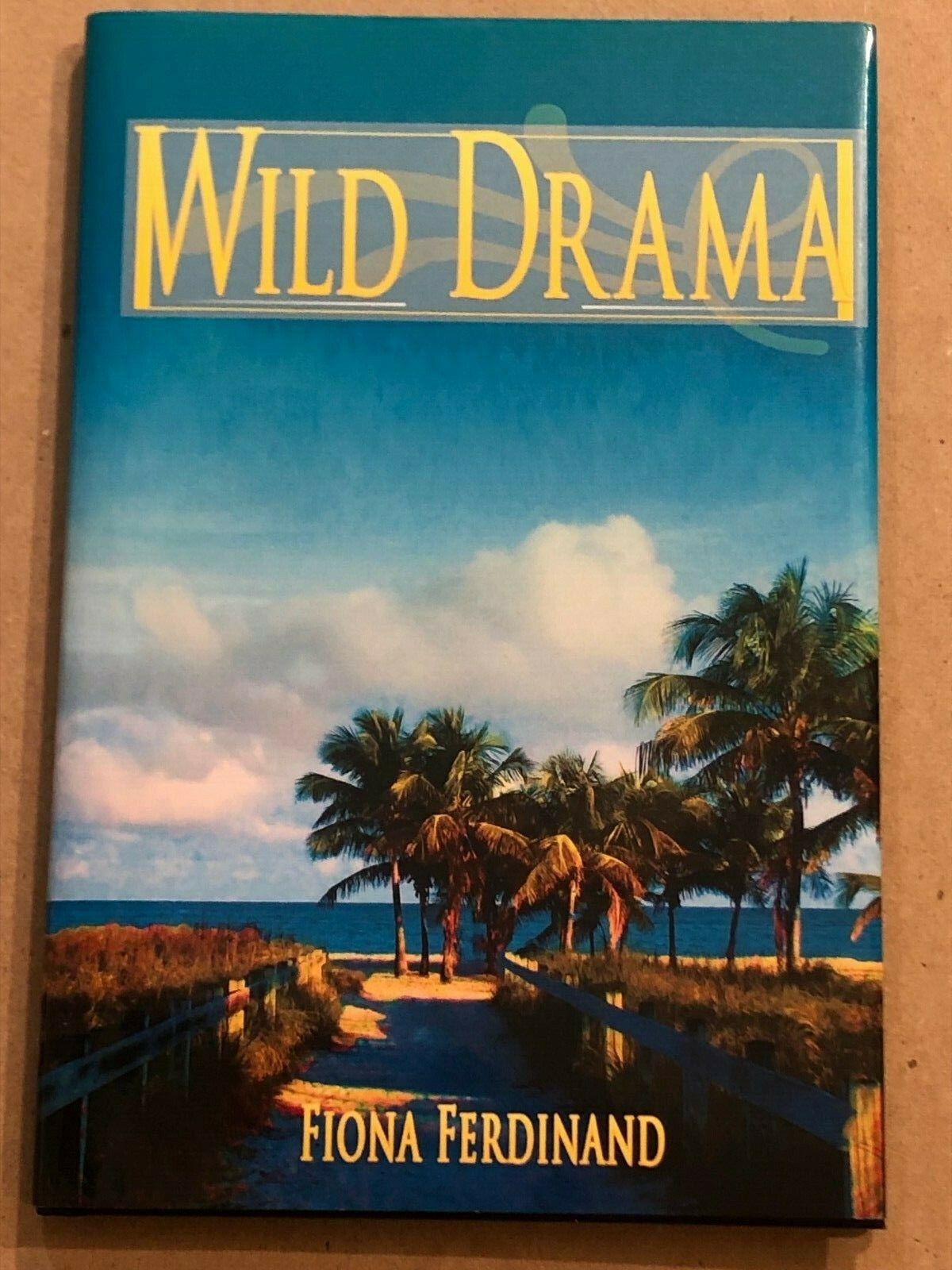 Wild Drama: by Ferdinand, Fiona – English, NEW, Hardcover/Dust Jacket, SIGNED