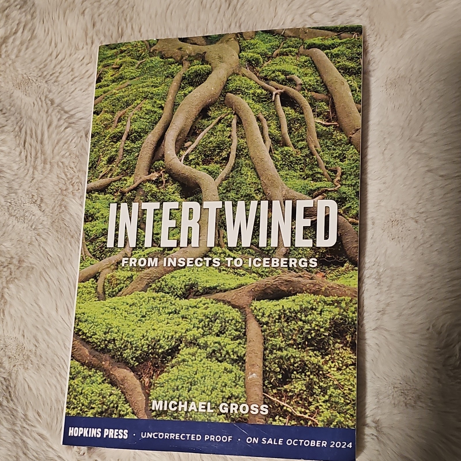 Johns Hopkins Press Intertwined Michael Gross Hardcover 2024 Uncorrected Proof