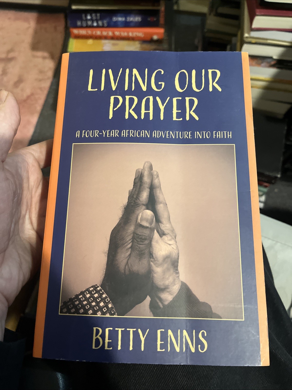 Living Our Prayer – paperback Enns, Elizabeth Anne SIGNED