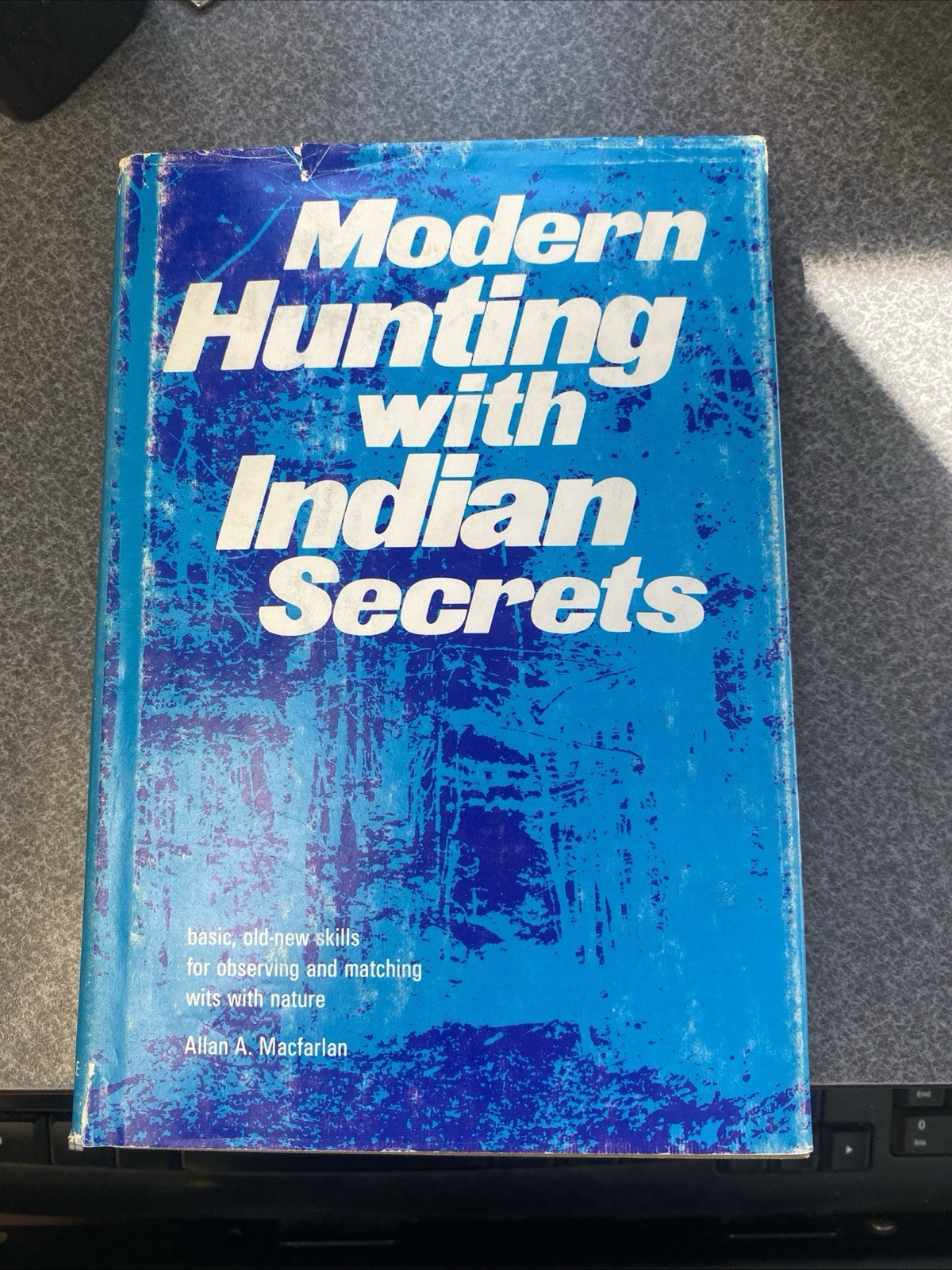 Modern Hunting With Indian Secrets Good Condition Hardcover From 1971