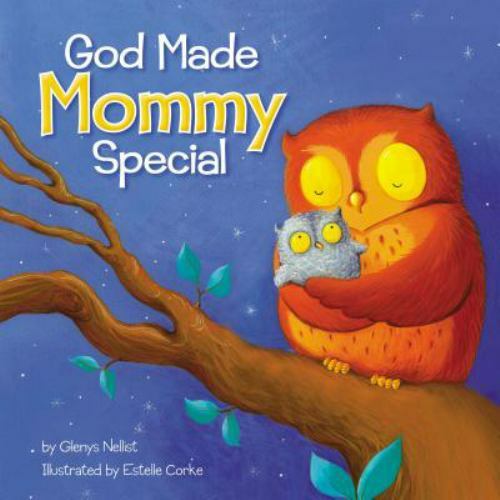 God Made Mommy Special, Hardcover by Nellist, Glenys; Corke, Estelle (ILT), B…