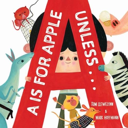 A is for Apple, Unless . . .: 1 by Llewellyn, Tom Hardback Book The Fast Free