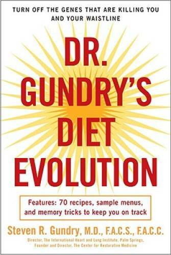 Dr. Gundry&rsquo;s Diet Evolution: Turn Off the Genes That Are Killing You and – GOOD