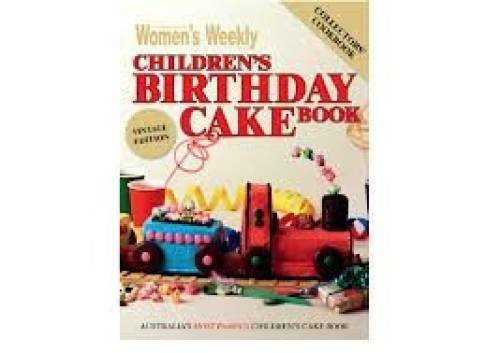 Children&rsquo;s Birthday Cake Book (Australian Women&rsquo;s Weekly) – Paperback – GOOD