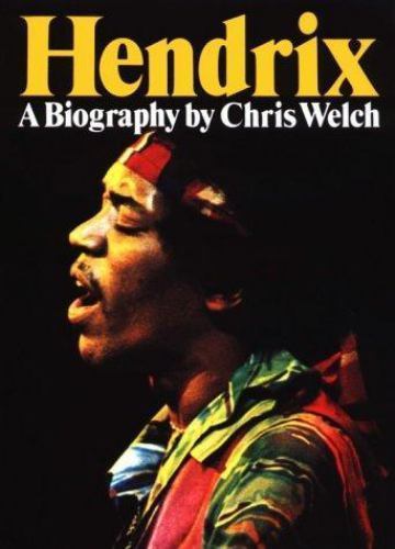 Hendrix: A Biography by Chris Welch