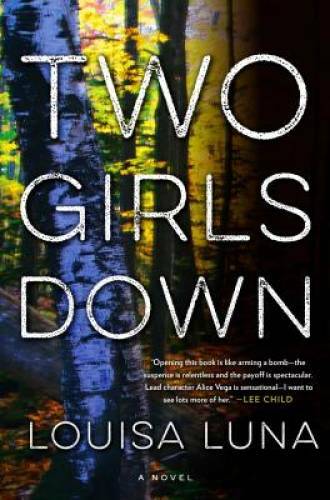 Two Girls Down: A Novel – Hardcover By Luna, Louisa – VERY GOOD