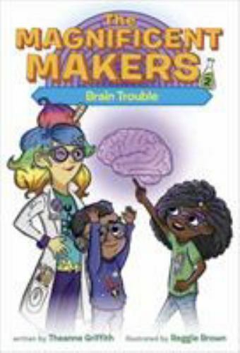 The Magnificent Makers #2: Brain Troubl- 9780593123010, paperback, Griffith, new