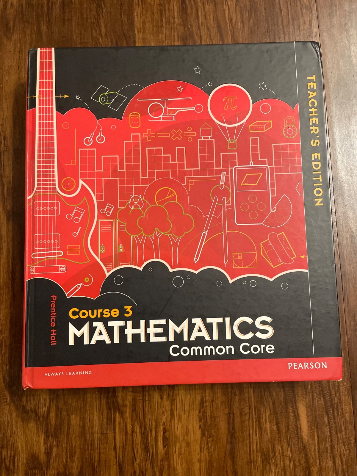 Prentice Hall Mathematics Course 3 Common Core Teacher&rsquo;s Edition