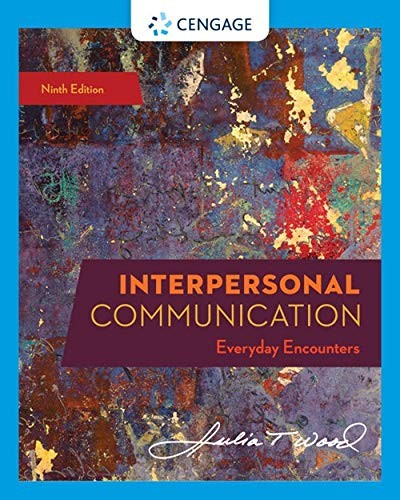 INTERPERSONAL COMMUNICATION: EVERYDAY ENCOUNTERS (MINDTAP By Julia T. Wood *NEW*