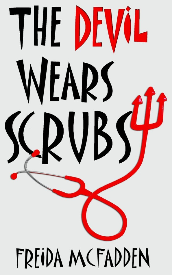 Devil Wears Scrubs by Freida McFadden (2013, Trade Paperback)