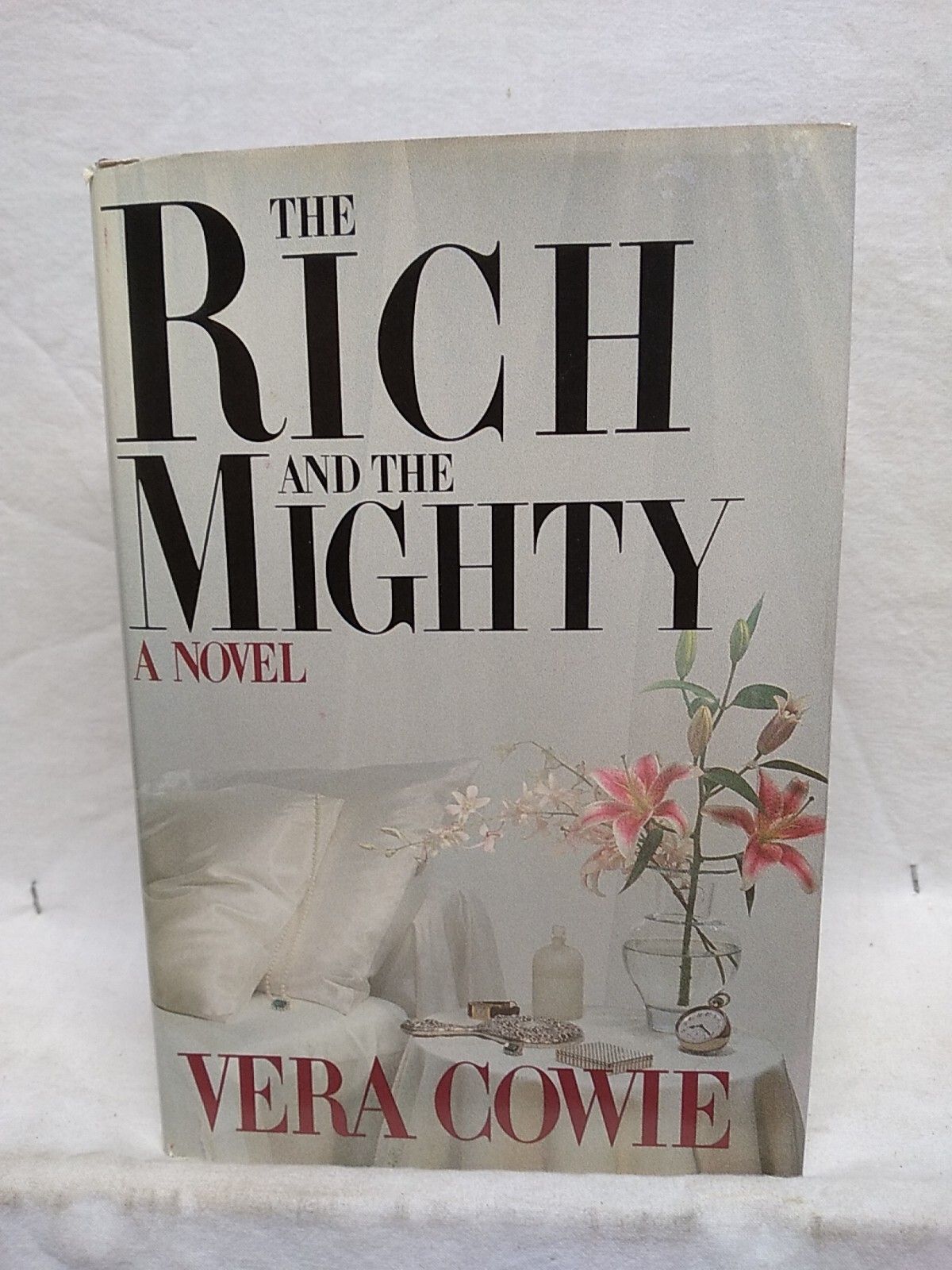 Rich and the Mighty by Vera Cowie Doubleday Publishing Group 1981 398 pages