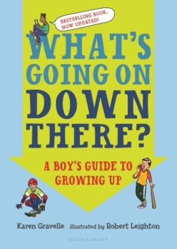 What&rsquo;s Going on Down There?: A Boy&rsquo;s Guide to Growing Up – Paperback – VERY GOOD