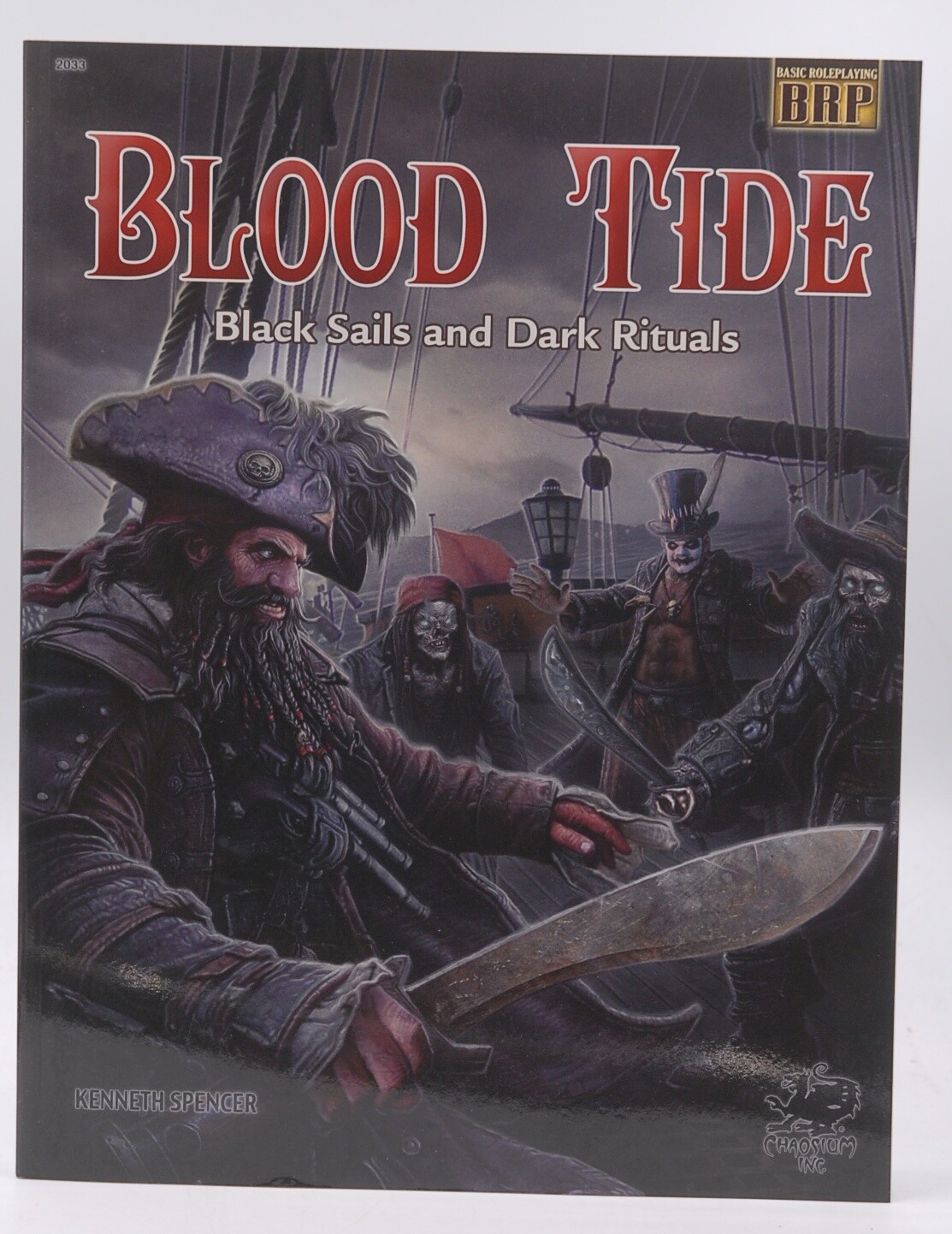 Blood Tide: Black Sails and Dark Rituals Spencer, Kenneth Chaosium