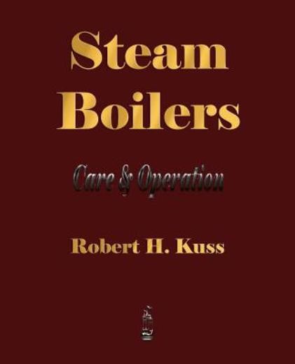 Steam Boilers – Care And Operation