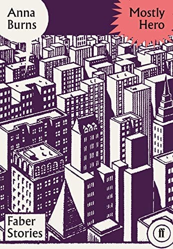 Mostly Hero: Faber Stories by Anna Burns (Paperback)