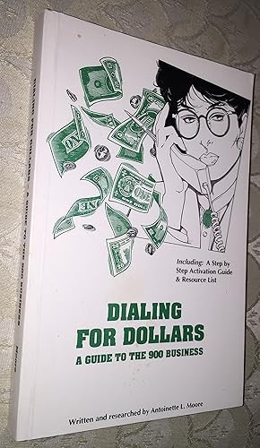 Dialing for dollars: A guide to the 900 business : including a…