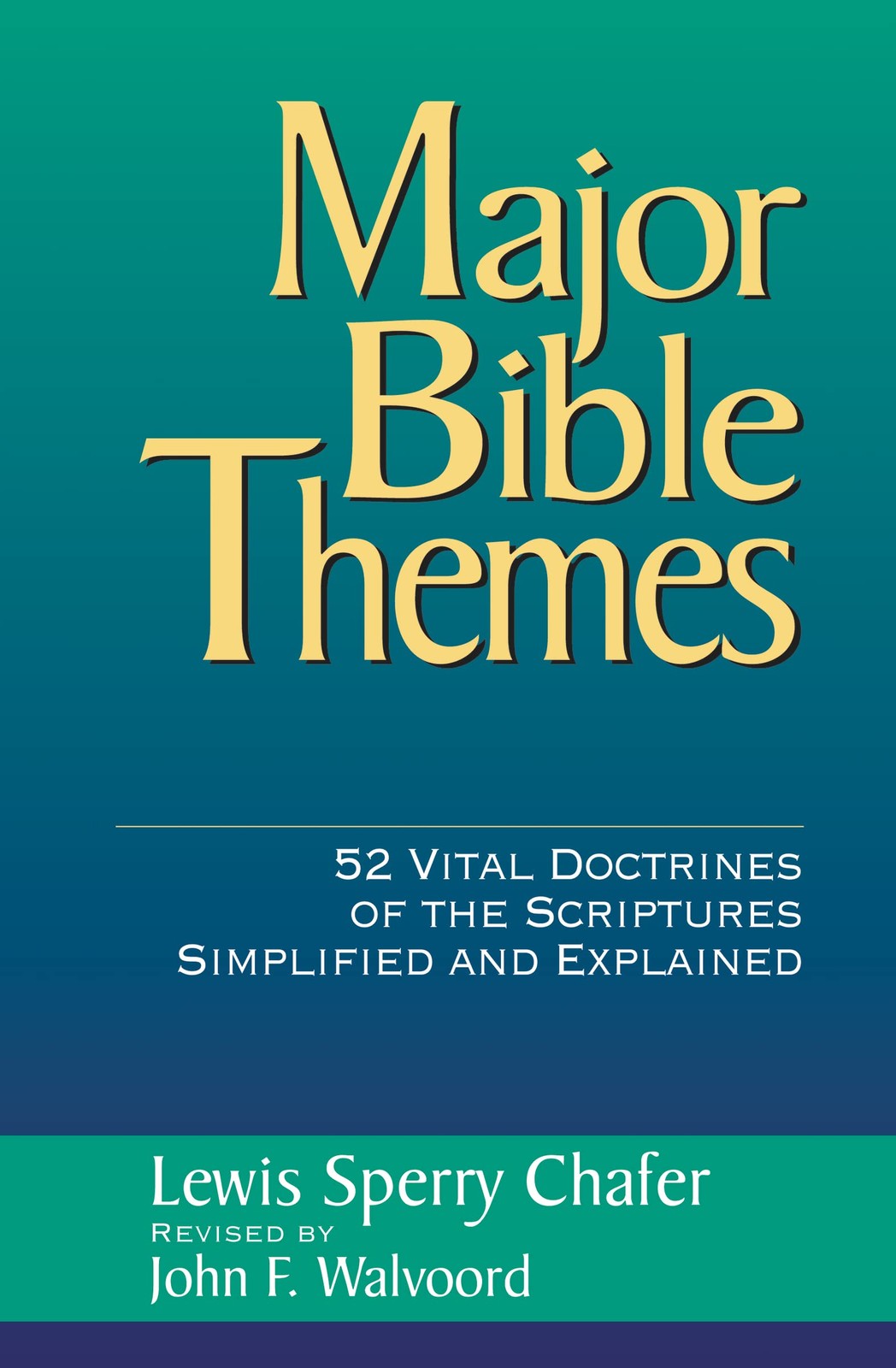 Major Bible Themes: 52 Vital Doctrines of the Scripture Simplified and Expla…