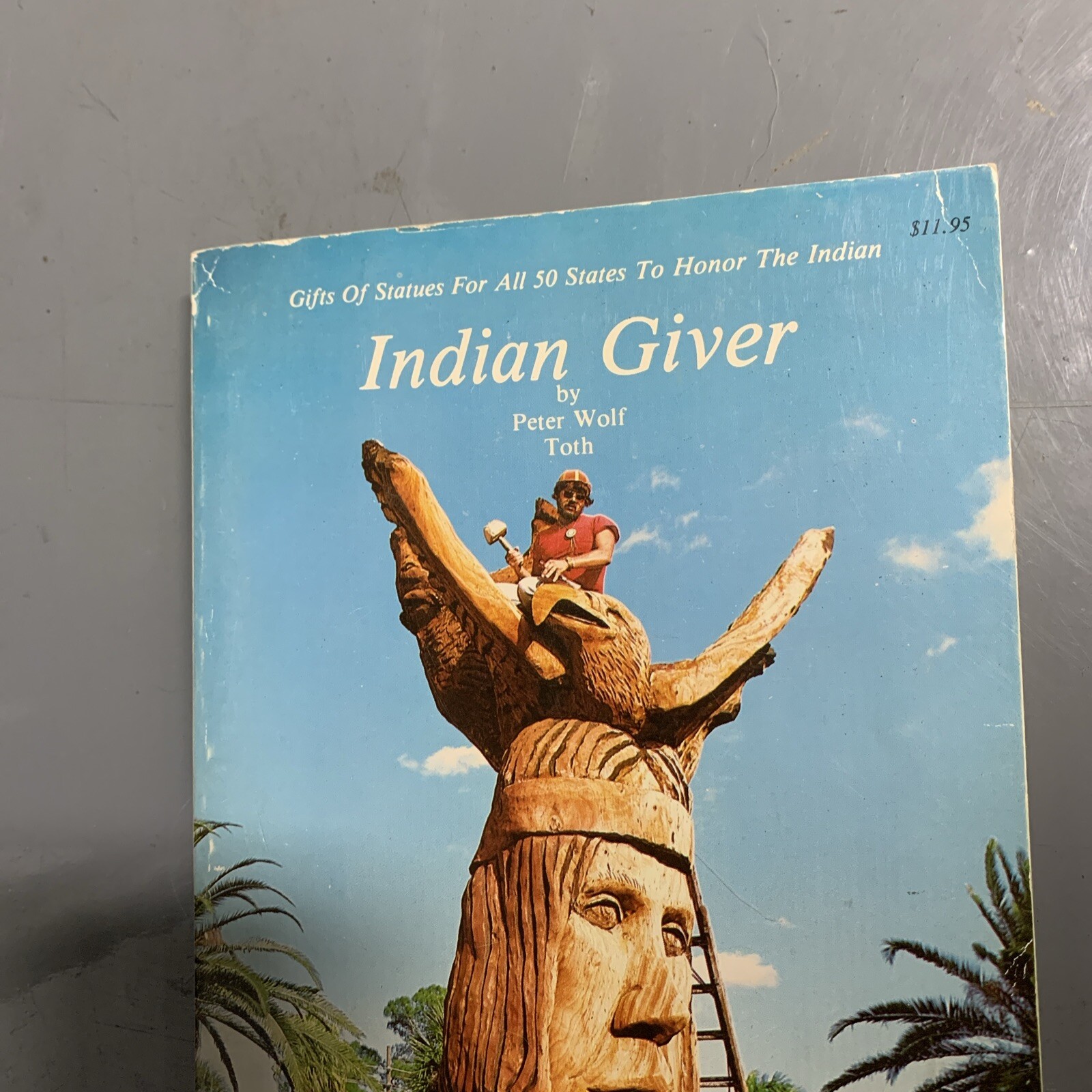 Indian Giver Signed by Peter Wolf Toth Native American Wood Sculptures 1983 Book