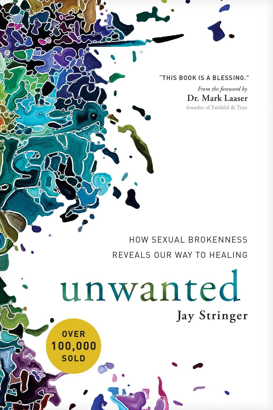 Unwanted: How Sexual Brokenness Reveals Our Way to Healing – paperback Strin…