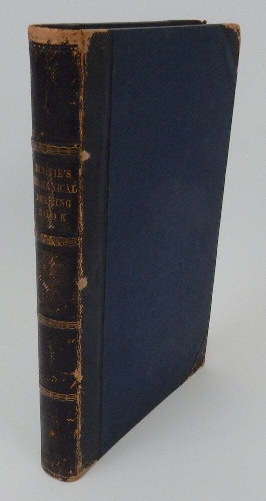 Wm Minifie / Text Book of Geometrical Drawing for the Use of Mechanics 1st 1849