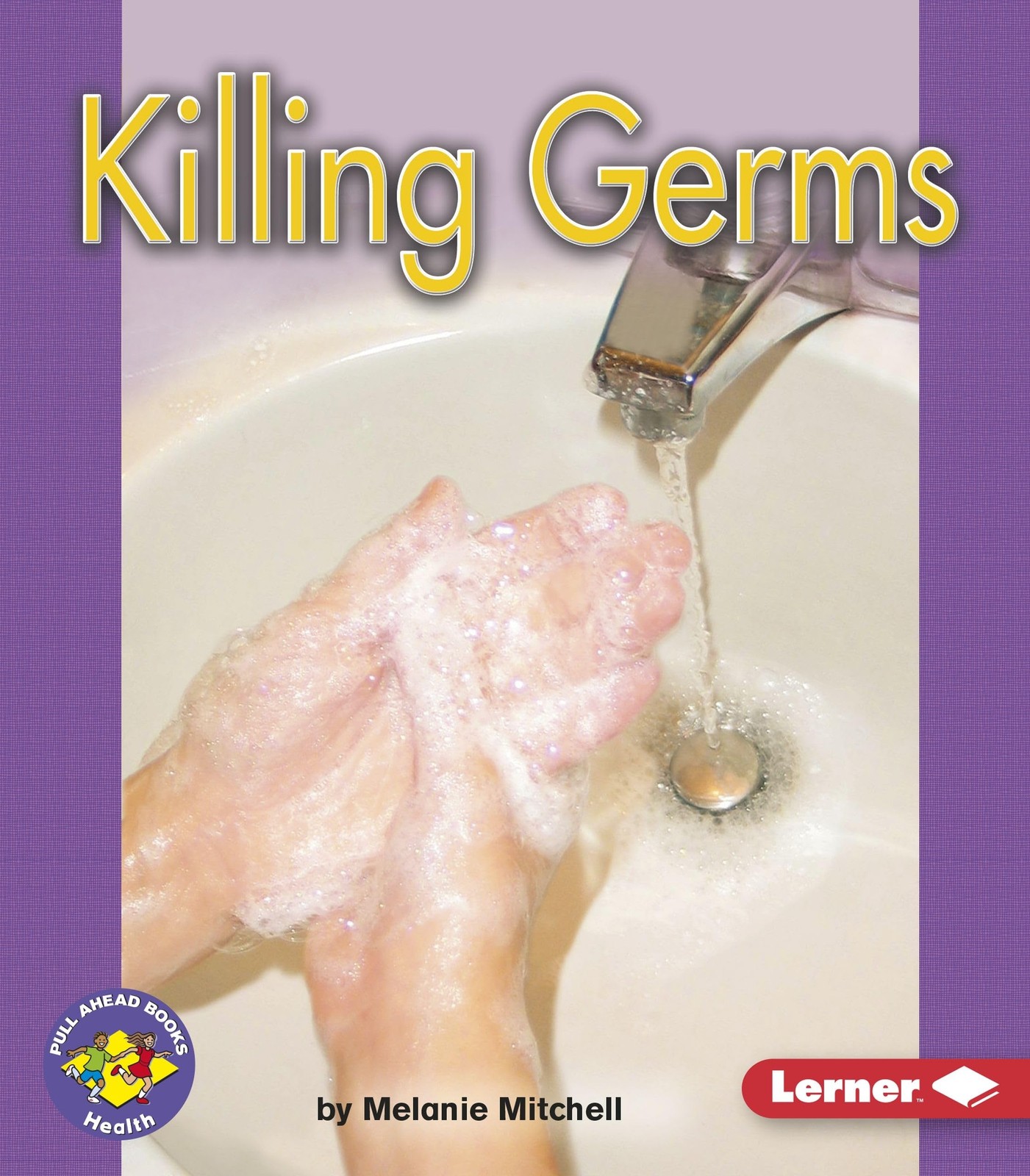 Killing Germs (Pull Ahead Books ― Health) – Mitchell, Melanie – Very Good …