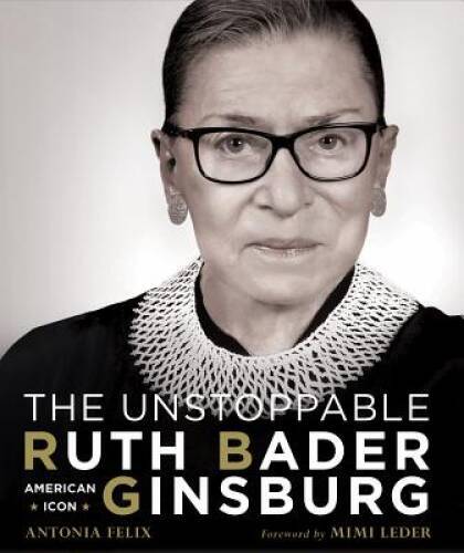 The Unstoppable Ruth Bader Ginsburg: American Icon – Hardcover – GOOD