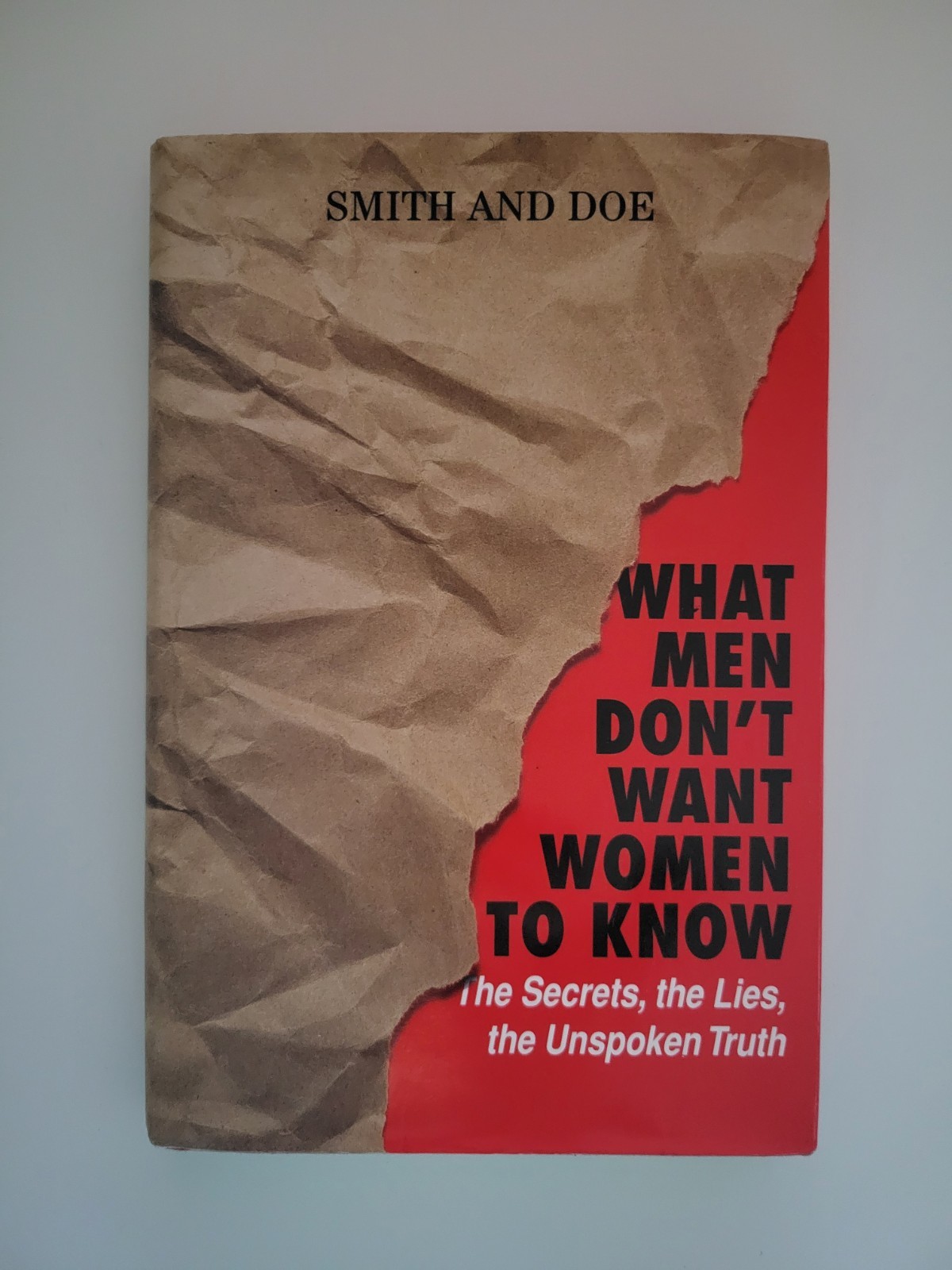 1998 WHAT MEN DON&rsquo;T WANT WOMEN TO KNOW THE SECRETS LIES HARDCOVER SMITH AND DOE