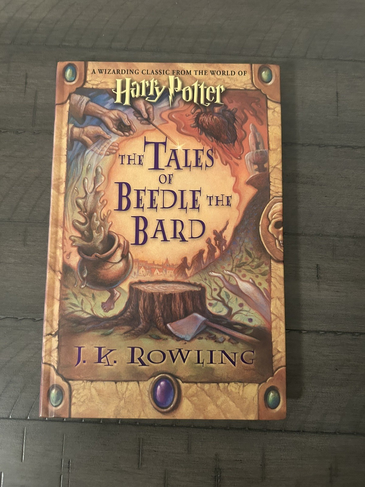 The Tales of Beedle the Bard J. K. Rowling 1st Edition 1st Print AUTO SIGNED!