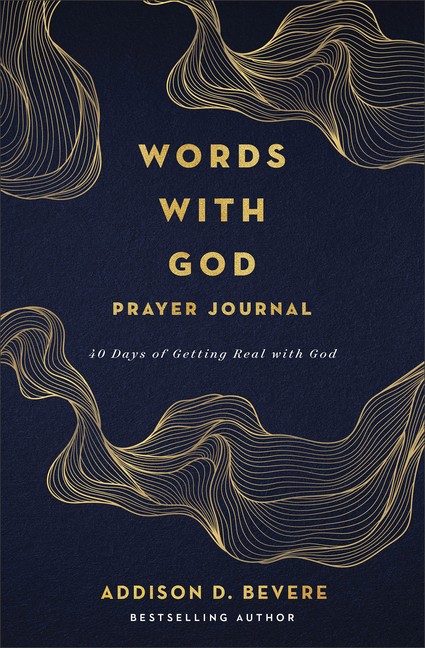 Words With God Prayer Journal: 40 Days Of Getting Real With God