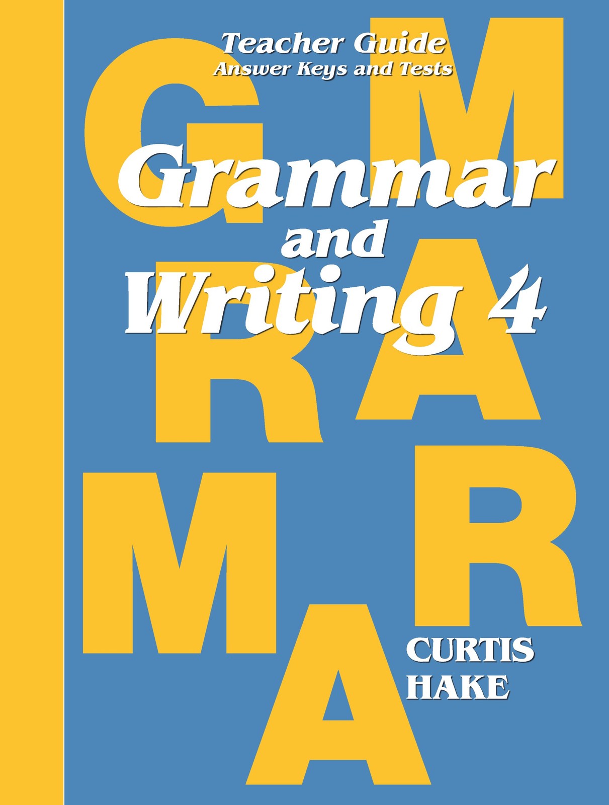 Grammar & Writing Grade 4 (Stephen Hake Grammar)