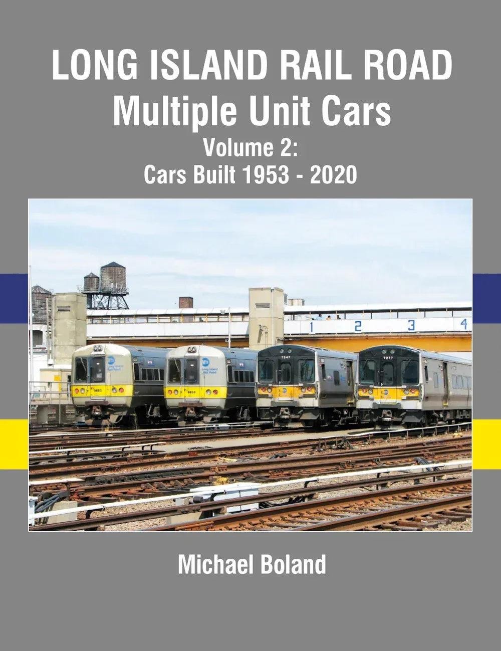 Long Island Rail Road Multiple Unit Cars Volume 2: Cars Built 1953-2020 SPECIAL