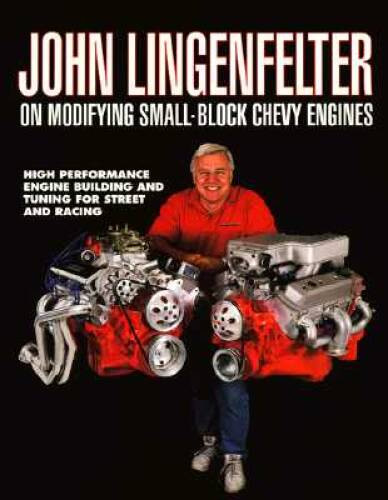 John Lingenfelter on Modifying Small-block Chevy Engines – Paperback – GOOD